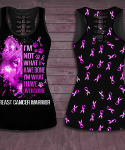 Im Not What I Have Done Im What I Have Overcome Breast Cancer Awareness 3D Hollow Tank Top Leggings 01