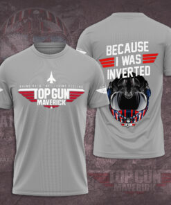 Top Gun because i was inverted T shirt 03