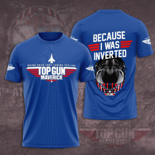 Top Gun because i was inverted T shirt 05